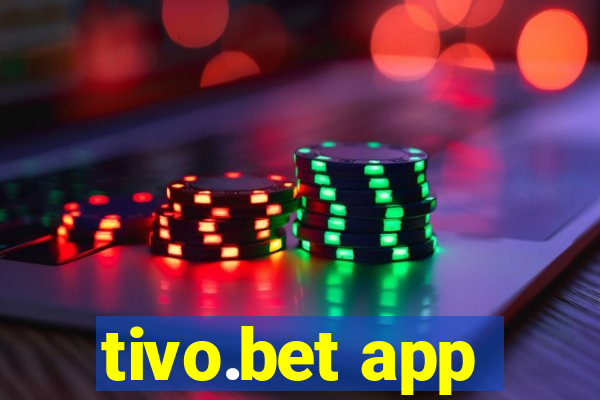 tivo.bet app